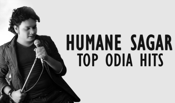 Humane Sagar Top Odia Hits Songs