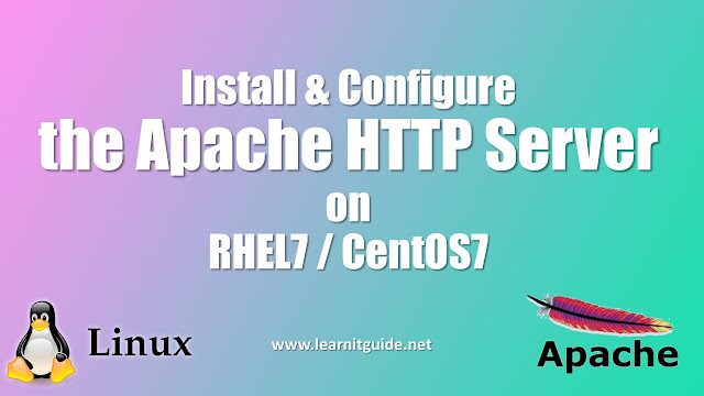 How to Configure Apache HTTP Web server on RHEL7 / CentOS7