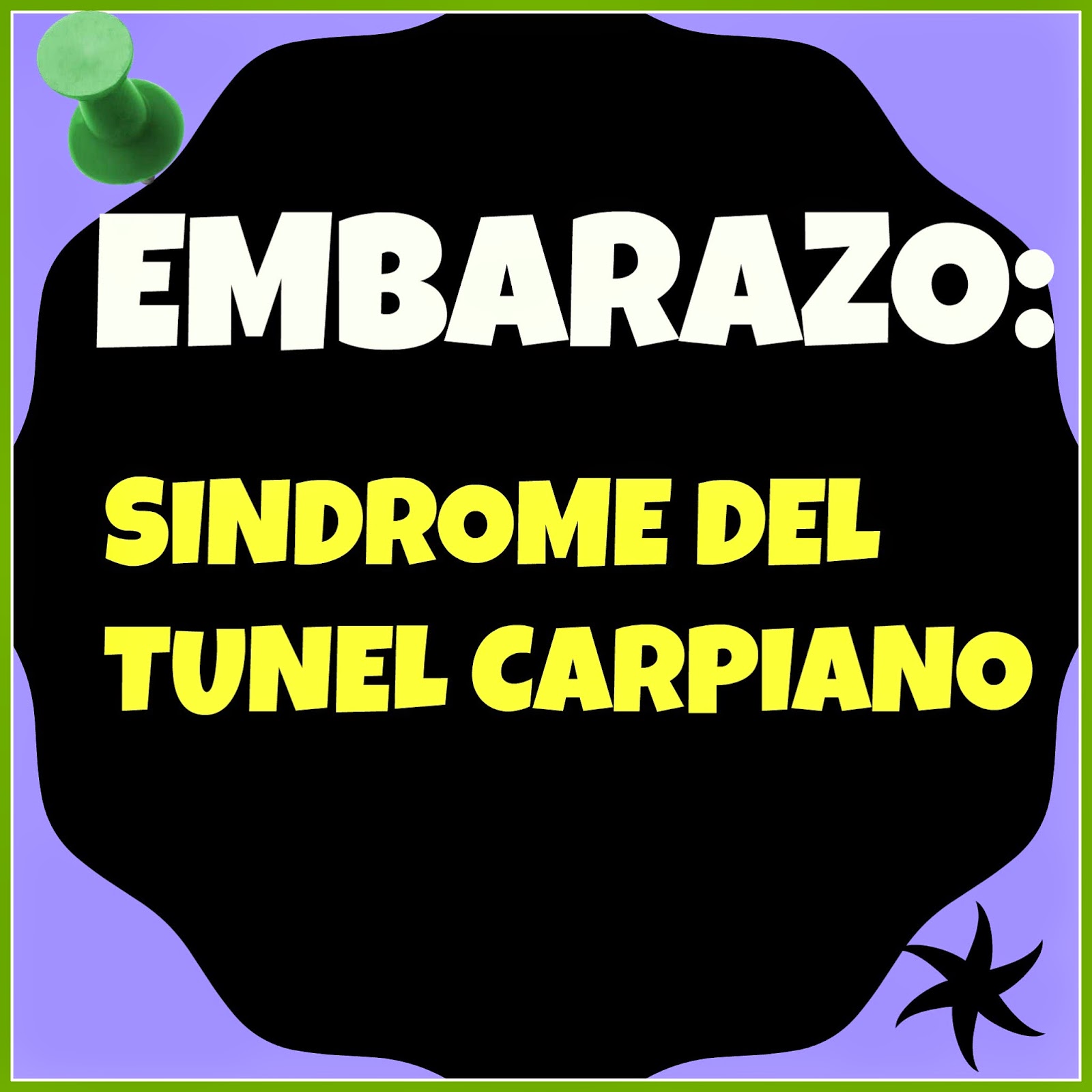 EMBARAZO: SINDROME DEL TUNEL CARPIANO