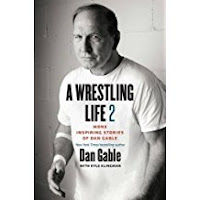 A Wrestling Life 2 By Dan Gable June 2017