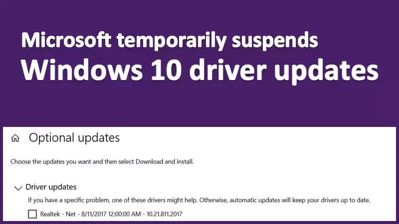 Microsoft temporarily suspends Windows 10 driver updates