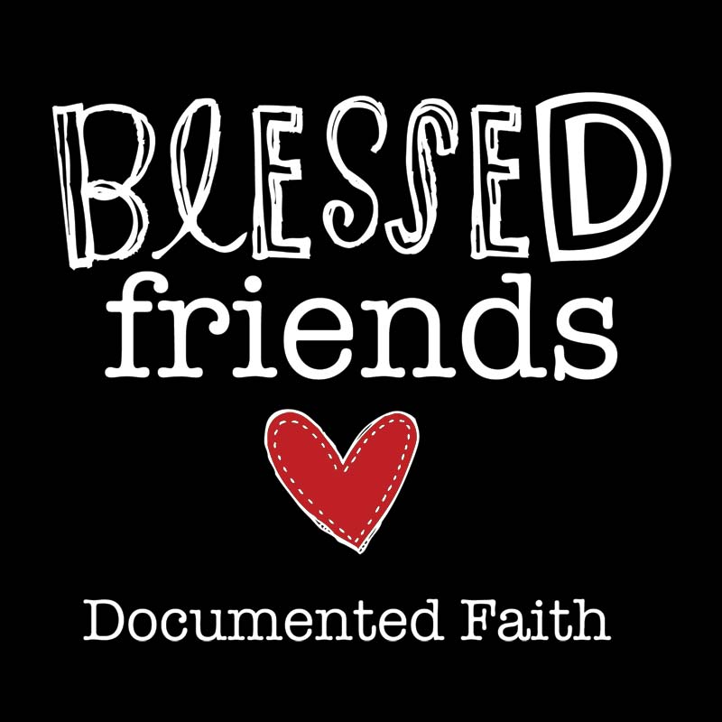 Documented Faith Blessed Friends Ambassador Scrappy Scrappy