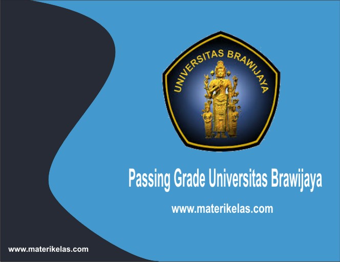 Passing Grade Universitas Brawijaya Ub Malang 2017 Terbaru Materi Kelas