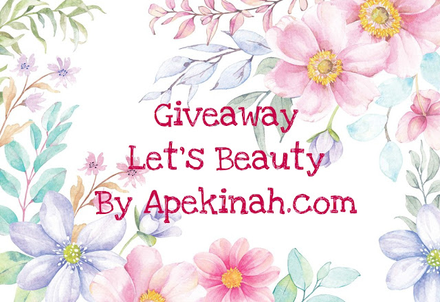 Giveaway Let's Beauty By Apekinah.com