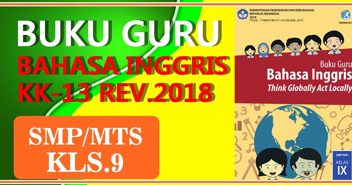 BUKU BAHASA INGGRIS EDISI REVISI 2018 KELAS IX KURIKULUM