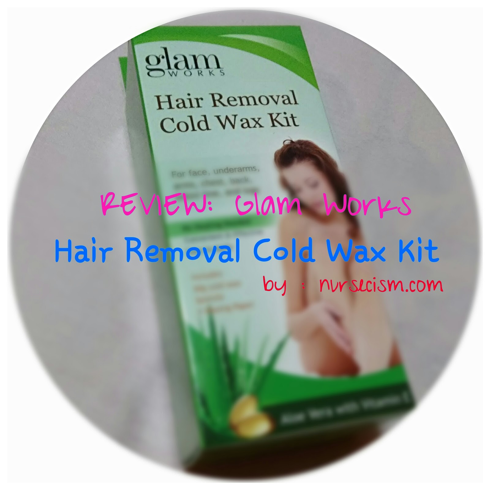 Review Glamworks Hair Removal Cold Wax Kit Nurse S Notes