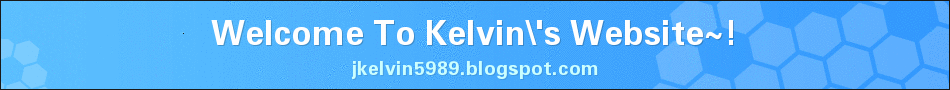 Welcome To Kelvin's Website~!