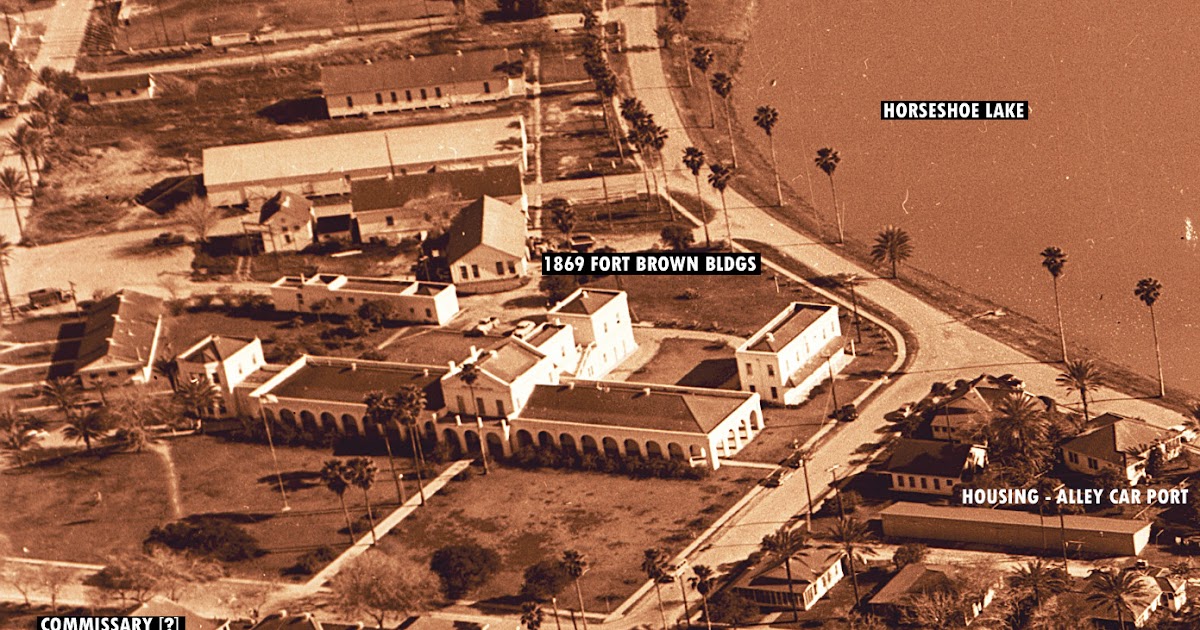 Fort Brown, Texas.