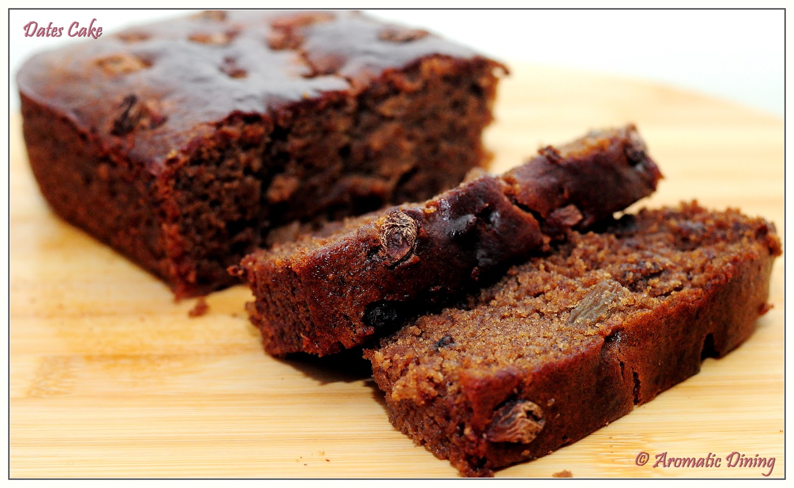 Aromatic Dining Dates Cake (Eggless & Butterless)