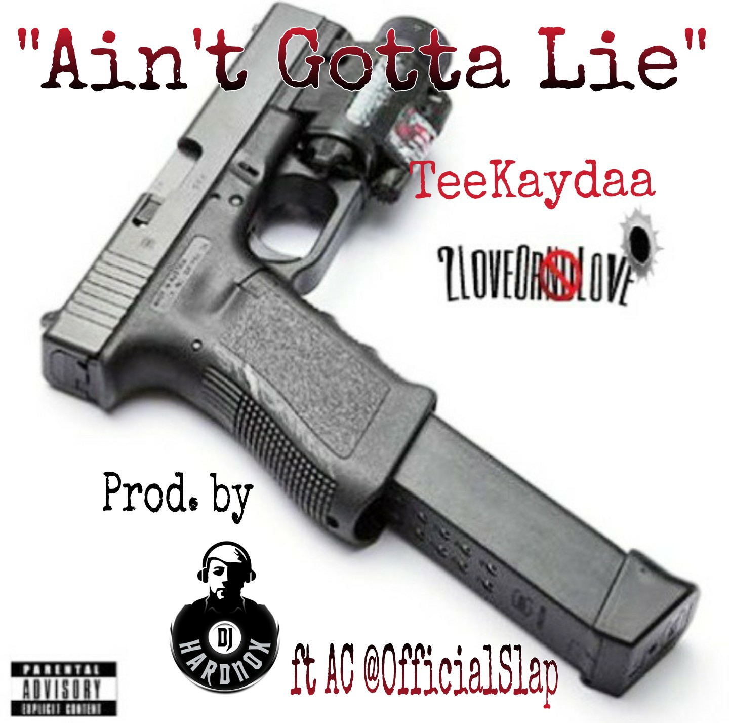TeeKaydaa featuring AC - "Ain't Gotta Lie" (Produced by DJ Hardnox)