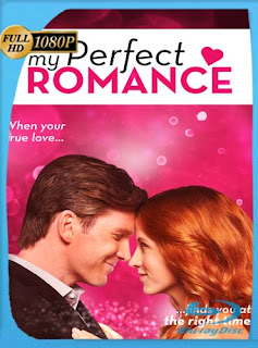 My Perfect Romance (2018) HD [1080p] Latino [GoogleDrive] SXGO
