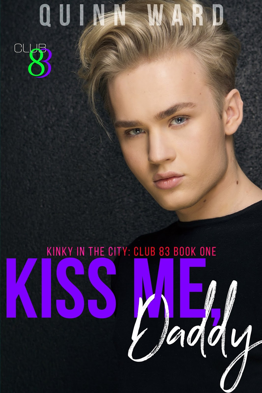 Release Blitz Kiss Me, Daddy by Quinn Ward