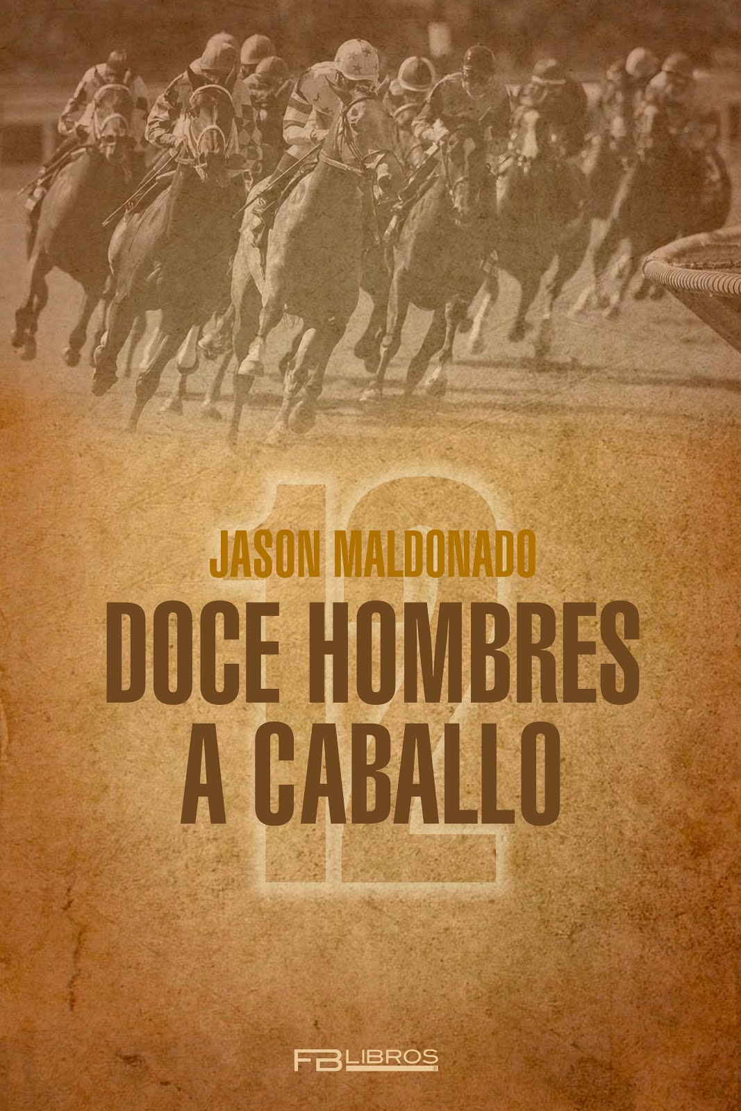 Doce hombres a caballo