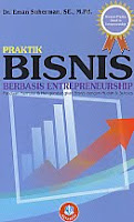   Judul Buku : PRAKTIK BISNIS BERBASIS ENTREPRENEURSHIP Panduan Memulai & Mengembangkan Bisnis dengan Mudah & Sukses Pengarang : Dr. Eman Suherman, S.E., M.Pd. Penerbit : Alfabeta