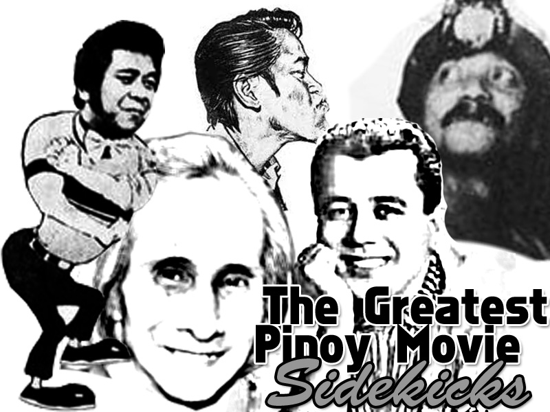 The Greatest Pinoy Movie Sidekicks Istoryadista History Blog Cebu