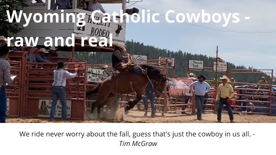 Wyoming Catholic Cowboys - raw and real