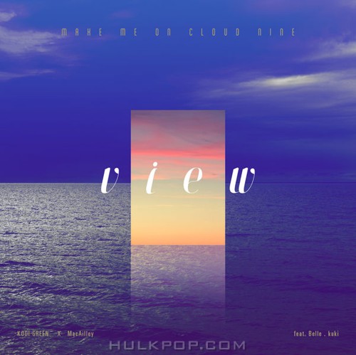 KODI GREEN, MacAilley – View (Feat. Belle, Kuki) – Single