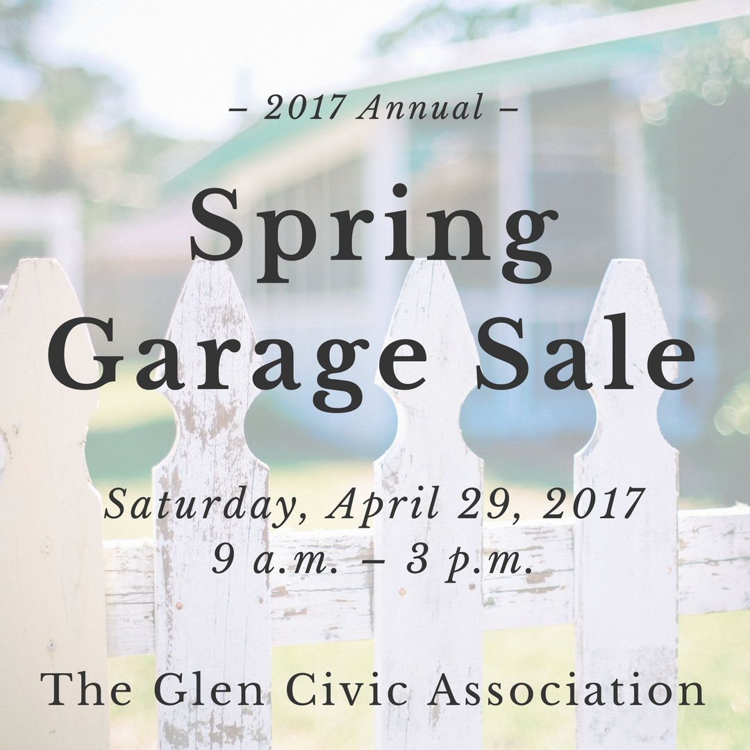 The Glen Civic Association Annual spring garage sale TODAY