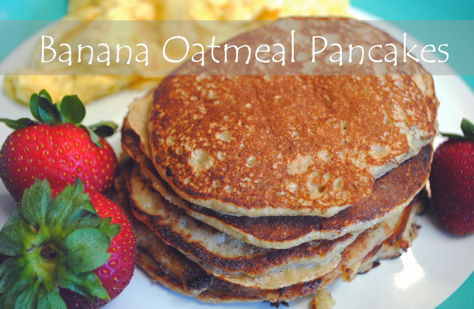 For My Love of Food: Banana Oatmeal Pancakes