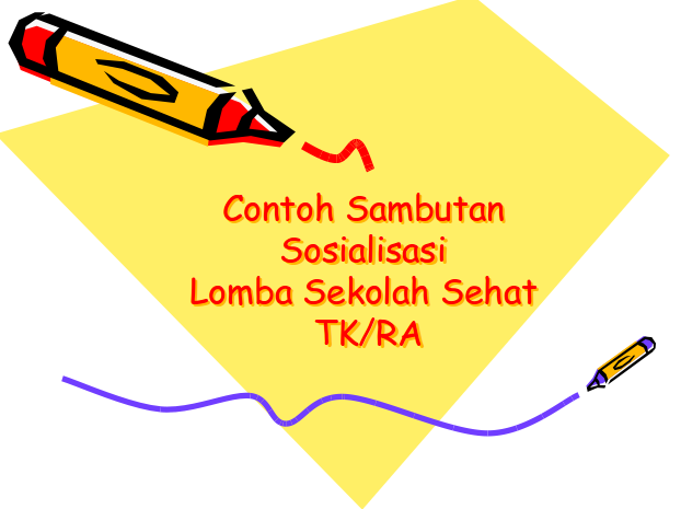 Contoh Sambutan Sosialisasi Lomba Sekolah Sehat TKRA