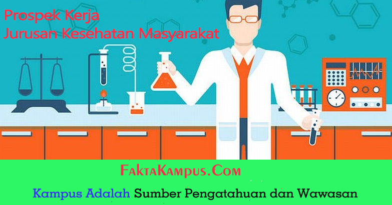 9 Prospek Kerja Jurusan Kesehatan Masyarakat Yang Menjanjikan Fakta Kampus