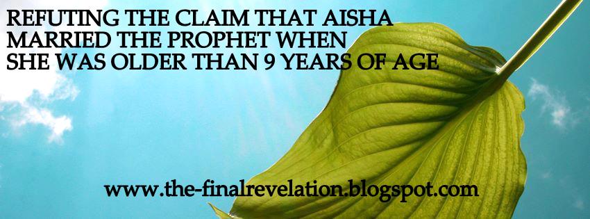 Refuting The Claim Aisha Married The Prophet When She Was