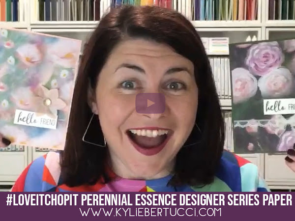 #loveitchopit NEW Perennial Essence Designer Series Paper