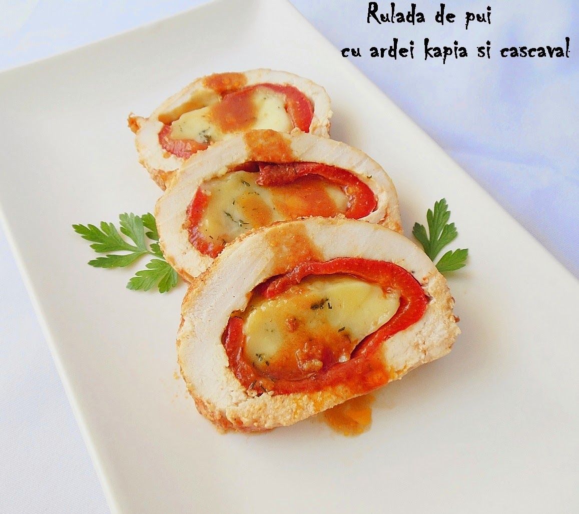 Rulada de pui cu ardei kapia si cascaval