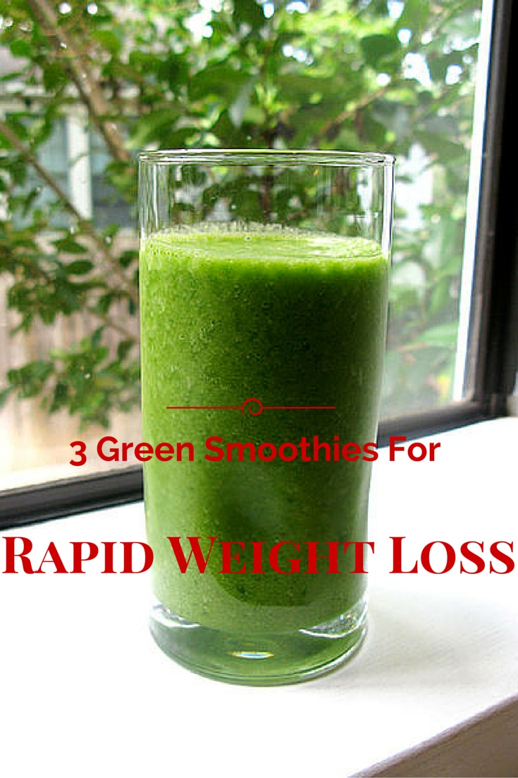 Easy Weight Loss Smoothies: 3 Healthy Green Smoothies For Rapid Weight Loss