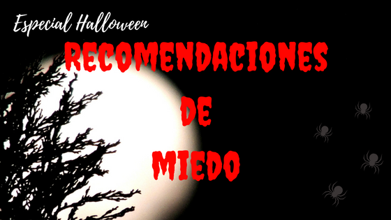 Momentos De Evasion Especial Halloween V Recomendaciones De Miedo