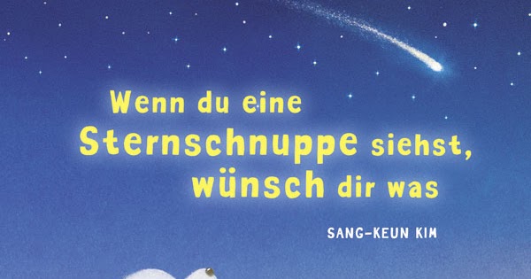Kunterbunt & noch viel mehr Wenn du eine Sternschnuppe siehst, wünsch