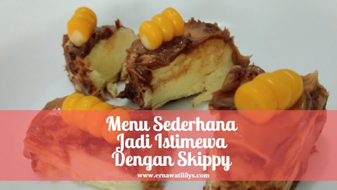 Menu Sederhana Jadi Istimewa Dengan Skippy
