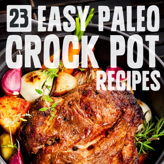 Diy Projects: 23 Easy Paleo Crock Pot Recipes
