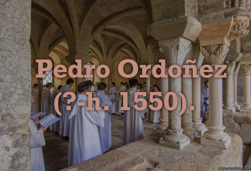 Pedro Ordoñez (?-h. 1550)