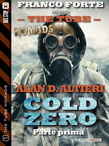 The Tube Nomads - Cold Zero - prima parte (Alan D. Altieri)