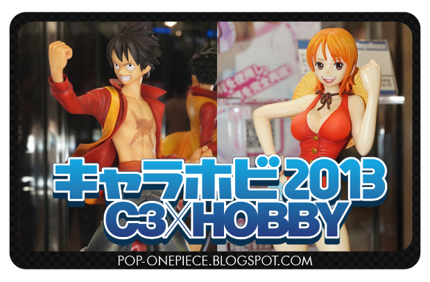 C3XHOBBY 2013: The Luffy Style!