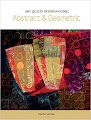 Art Quilts International: Abstract & Geometric Quilts