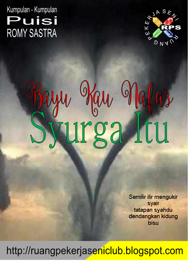 Beranda Puisi Kumpulan Puisi Romy Sastra Bayu Kau Nafas Syurga Itu