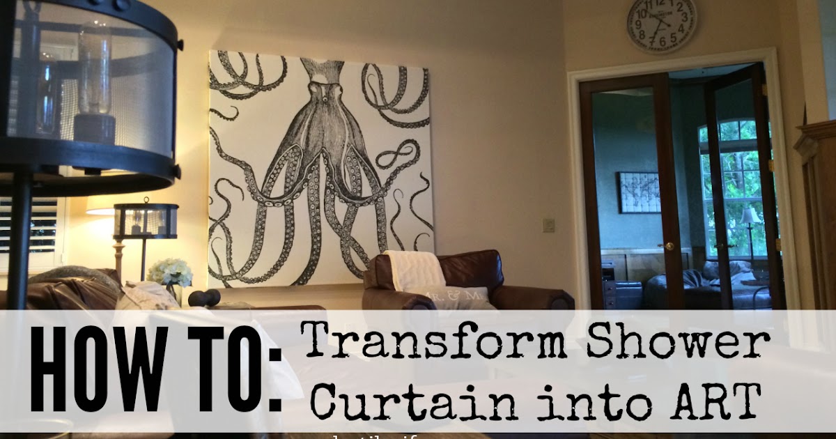 Shower Curtain Wall Art, How To Turn A Shower Curtain Into Wall Art
