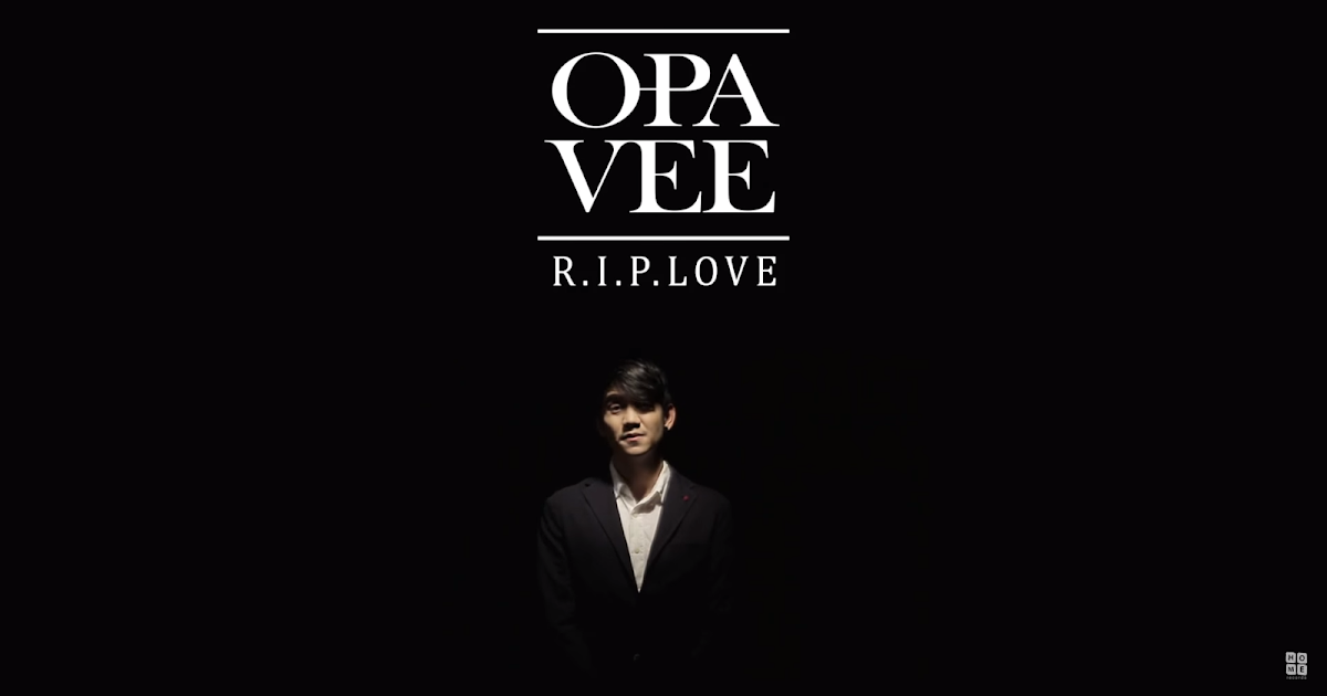 เนื้อเพลงเนื้อเพลง R.I.P. (love) - O-Pavee