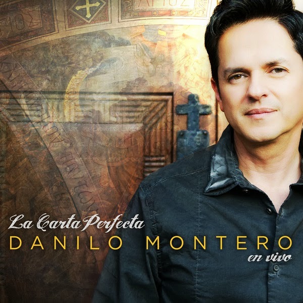 Danilo Montero - "La Carta Perfecta"