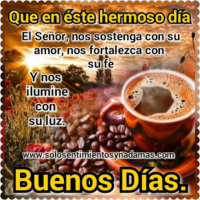 Buenos días.