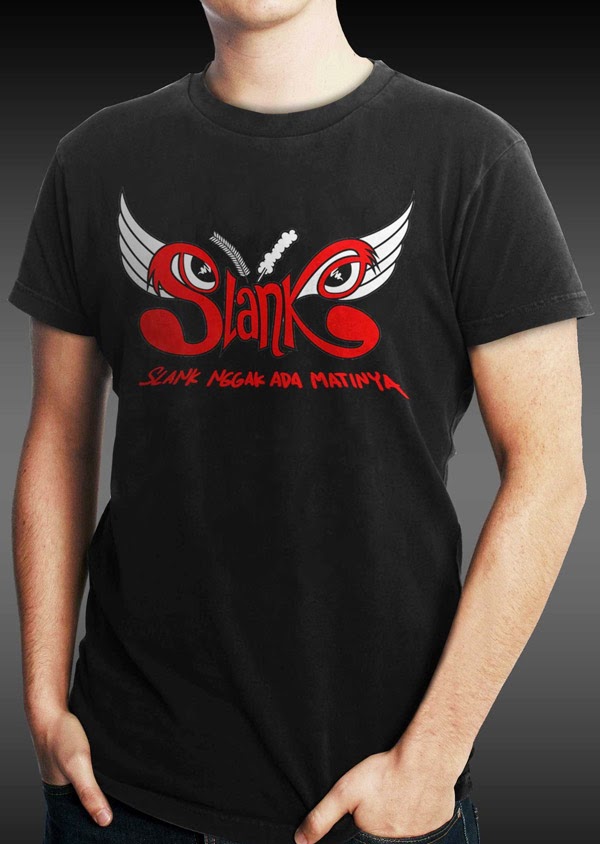 Kaos Slank Gak ada Matinya, Sablon Satuan Online - KDTG 1AN