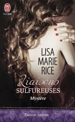 http://lachroniquedespassions.blogspot.fr/2014/07/liaisons-sulfureuses-tome-3-mystere.html