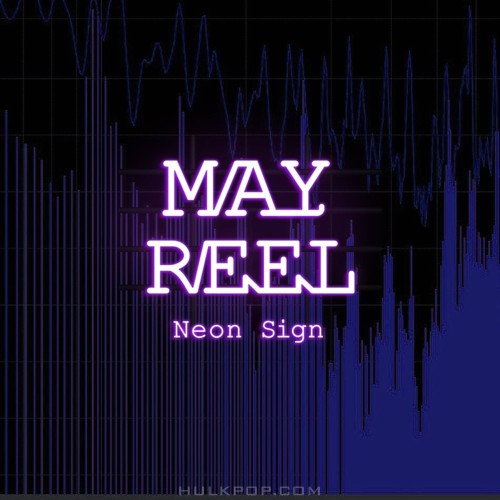 Mayreel – Neon Sign – Single