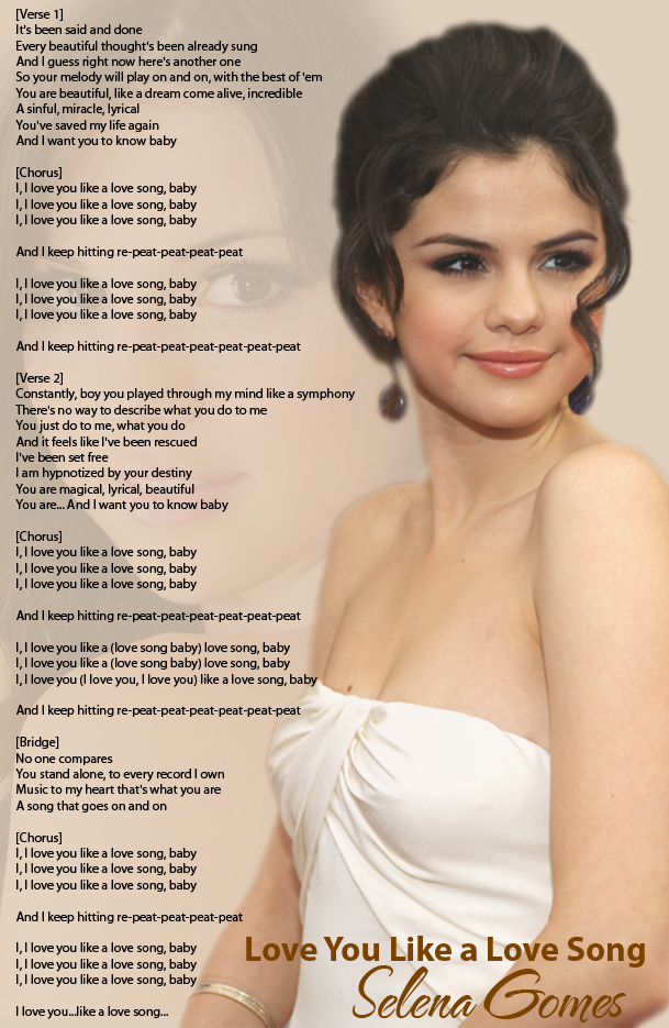 Do you know you beautiful. Selena Gomez Love you like a Love Song.