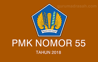 PMK Nomor 55/PMK.05/2018 Tentang Juknis Pelaksanaan Pemberian THR Tahun 2018