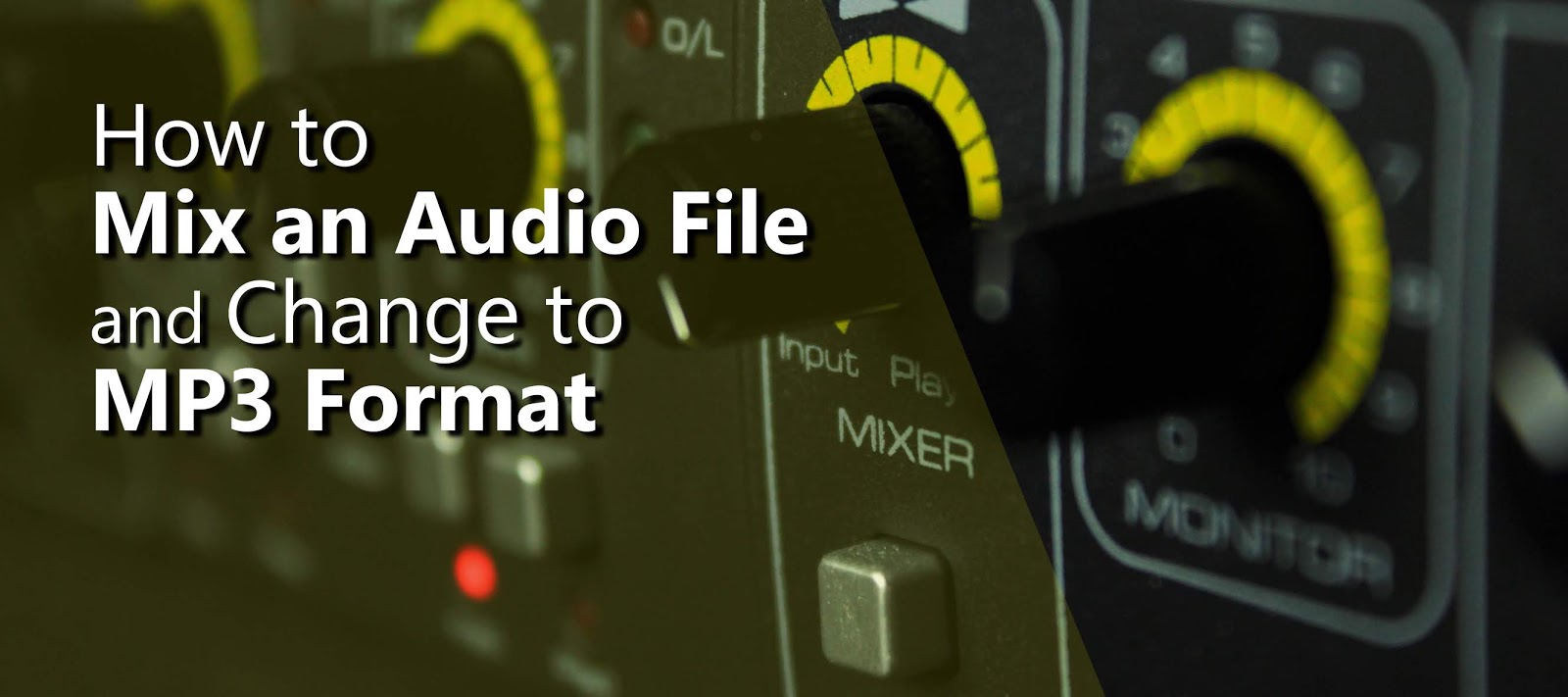 How to Mix an Audio File and Change to MP3 format Do More With Software