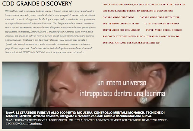 http://cddgrandediscovery.altervista.org/new-le-strategie-eversive-allo-scoperto-mk-ultra-controllo-mentale-monarch-tecniche-di-manipolazione-articolo-chiosato-integrato-e-riveduto-con-dati-audio-e-documentazione-nuova/     