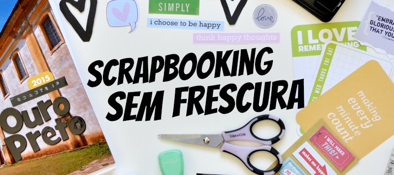 Scrapbooking sem frescura